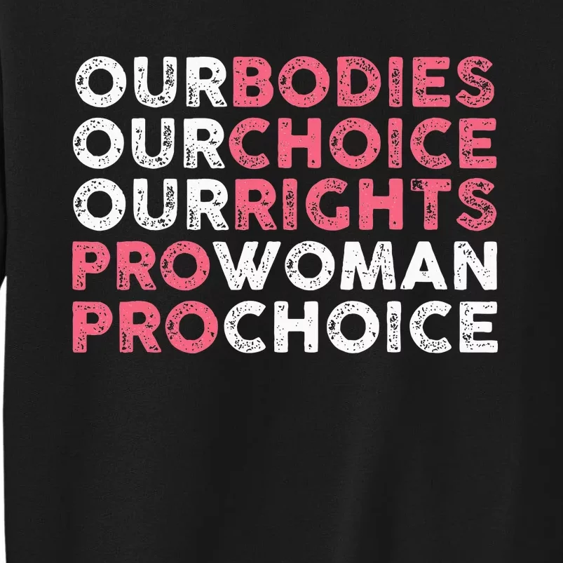 Our Body Choice Rights Pro Woman Sweatshirt