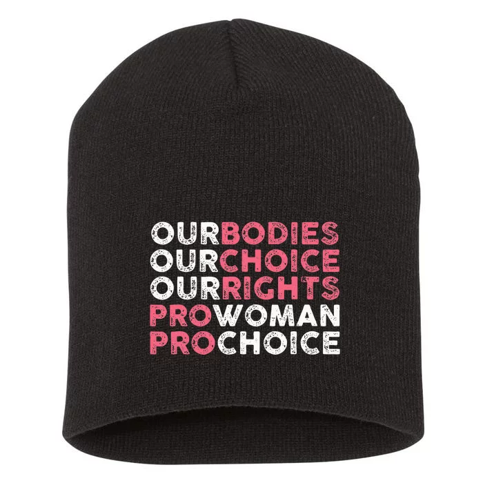 Our Body Choice Rights Pro Woman Short Acrylic Beanie