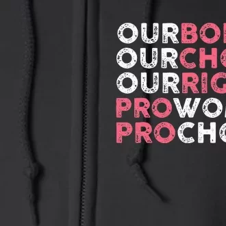 Our Body Choice Rights Pro Woman Full Zip Hoodie