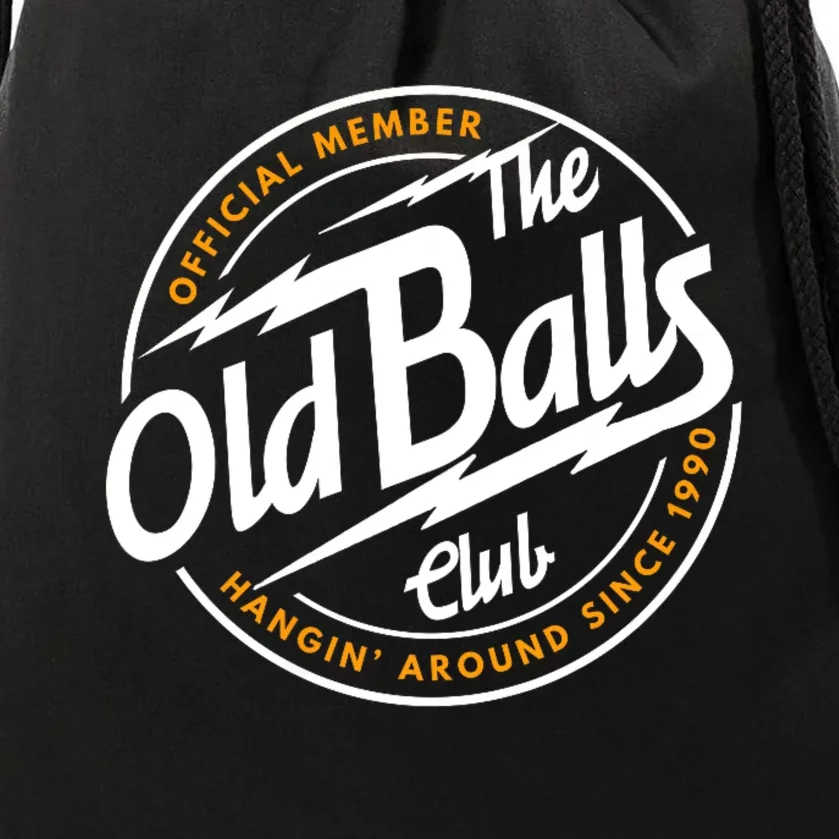 Old Balls Club 1990 Birthday For Old Guy Drawstring Bag