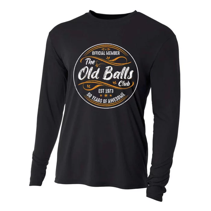 Old Balls Club 50th Birthday Funny 50 Years Of Awesome 1973 Cooling Performance Long Sleeve Crew