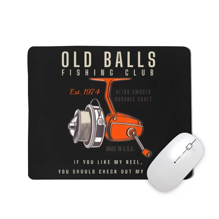 Old Balls Club Funny Born In 1974 Fishing Birthday Old Fart 50th For Fisherman Mousepad