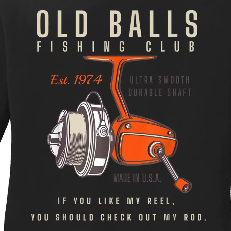 Old Balls Club Funny Born In 1974 Fishing Birthday Old Fart 50th For Fisherman Ladies Long Sleeve Shirt