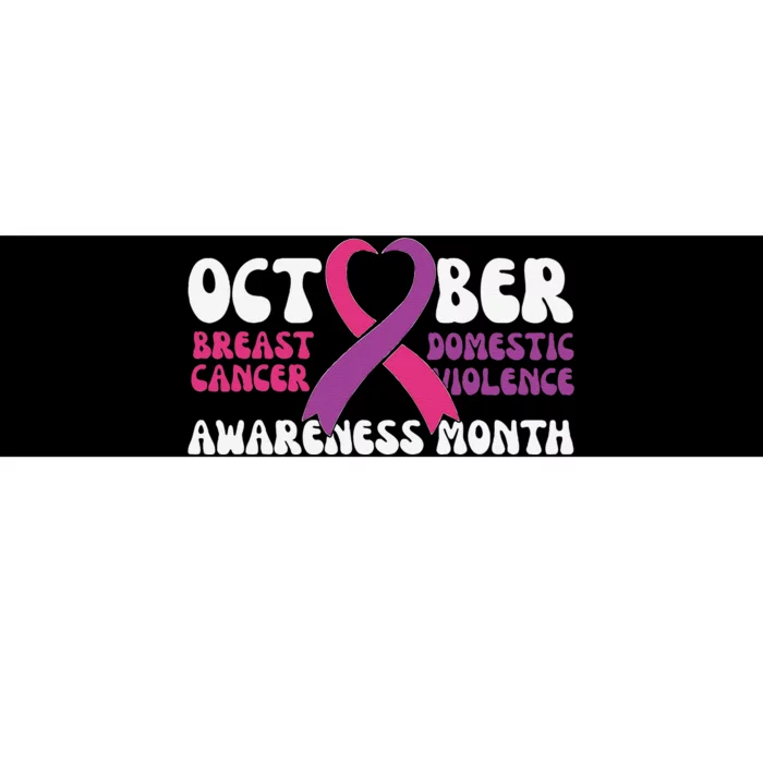 October Breast Cancer And Domestic Violence Awareness Month Bumper Sticker