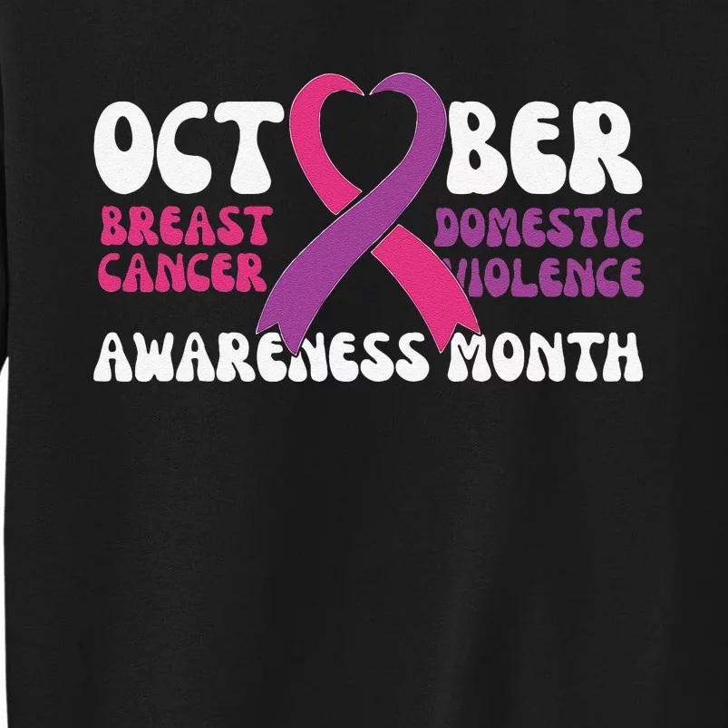 October Breast Cancer And Domestic Violence Awareness Month Tall Sweatshirt