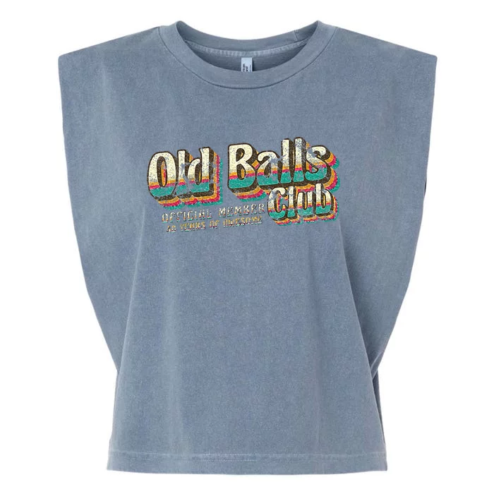 Old Balls Club 40 Funny 40th Birthday 40 Years Of Awesome Garment-Dyed Women's Muscle Tee