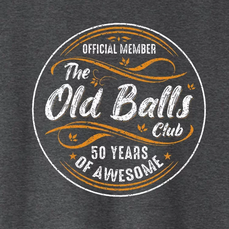 Old Balls Club 50th Birthday 50 Years Of Awesome Women's Crop Top Tee