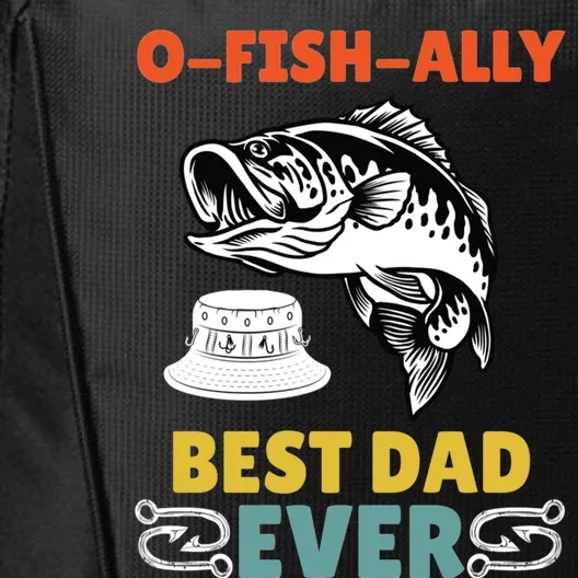 Ofishally Best Dad Ever Fisher Lake Fishing Fathers Day Cool Gift City Backpack