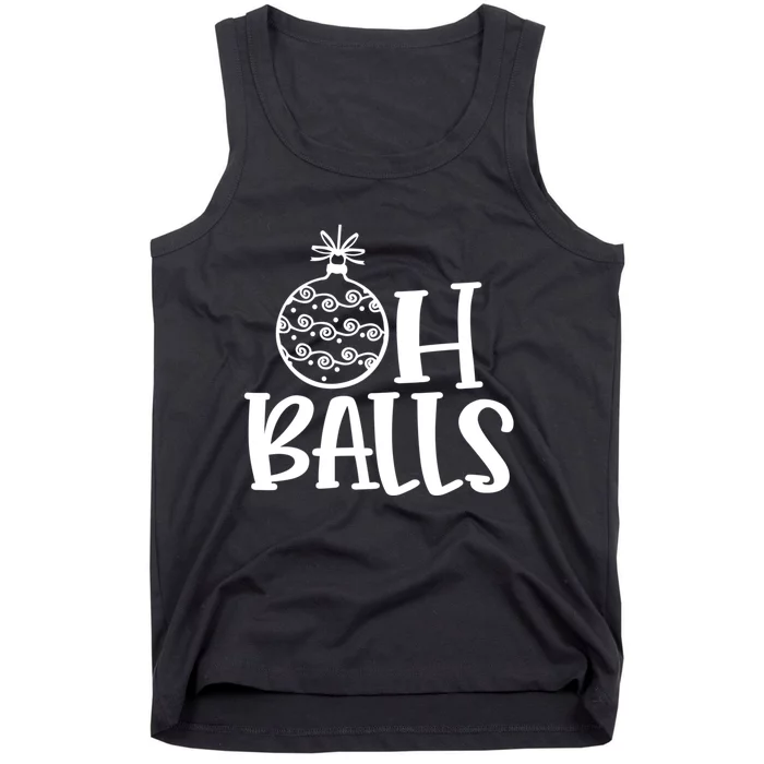 Oh Balls Decorative Xmas Balls Ornaments Christmas Vibe Gift Tank Top