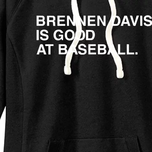 Obvious Brennen Davis Is Good At Baseball Women's Fleece Hoodie