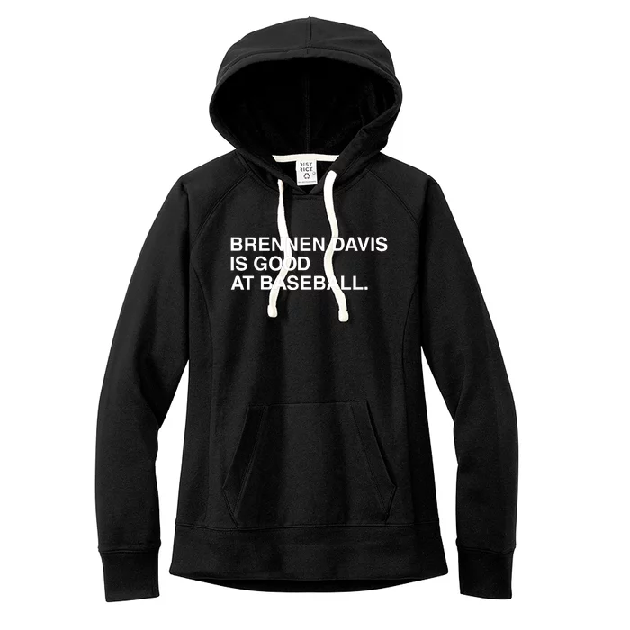 Obvious Brennen Davis Is Good At Baseball Women's Fleece Hoodie