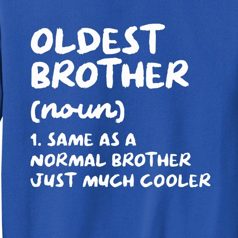 Oldest Brother Definition Tall Sweatshirt