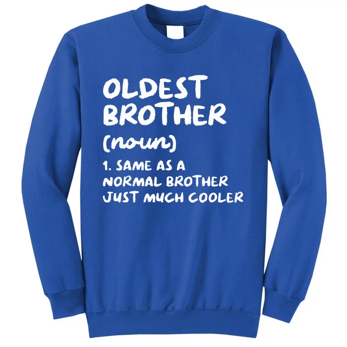 Oldest Brother Definition Tall Sweatshirt