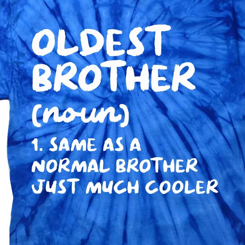 Oldest Brother Definition Tie-Dye T-Shirt