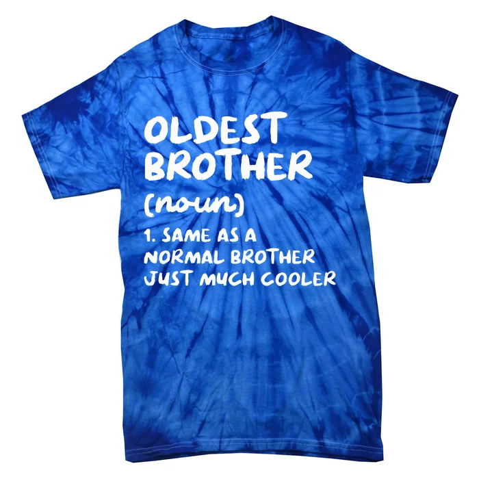 Oldest Brother Definition Tie-Dye T-Shirt