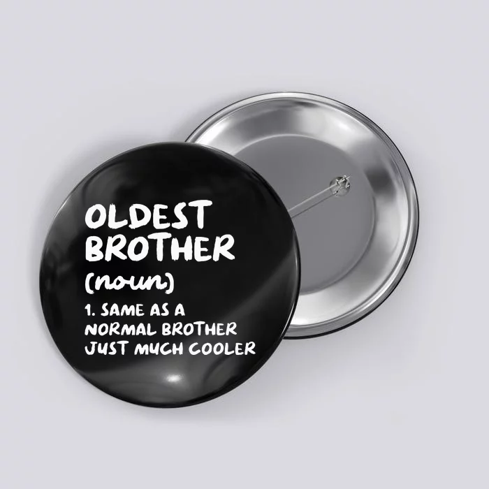 Oldest Brother Definition Funny Button