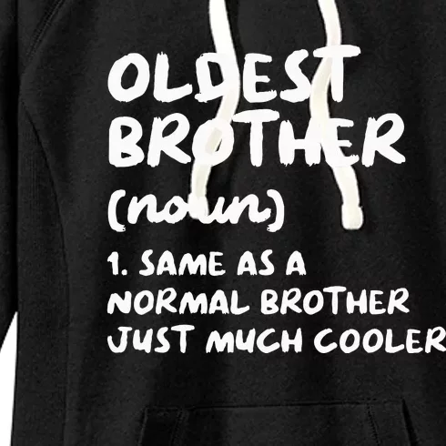 Oldest Brother Definition Funny Women's Fleece Hoodie