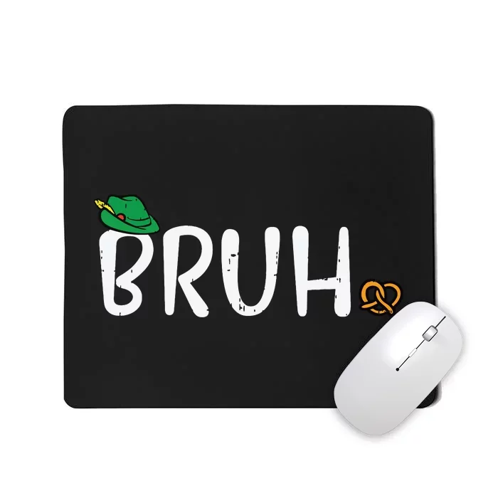 Oktoberfest Bruh Fun German Bavarian Festival Mousepad