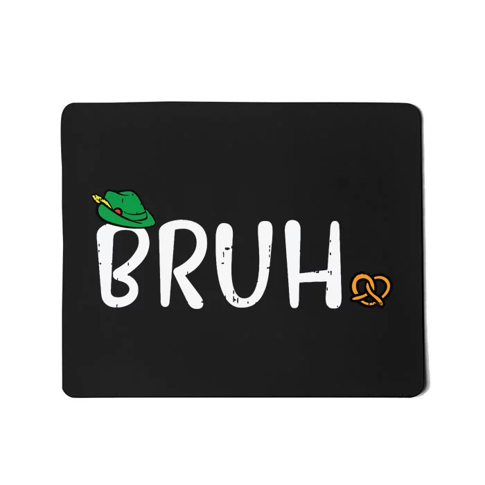 Oktoberfest Bruh Fun German Bavarian Festival Mousepad