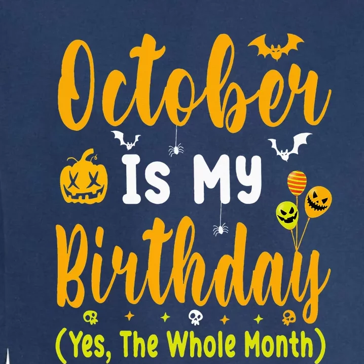 October Birthday For Women October Birthday Month Garment-Dyed Sweatshirt