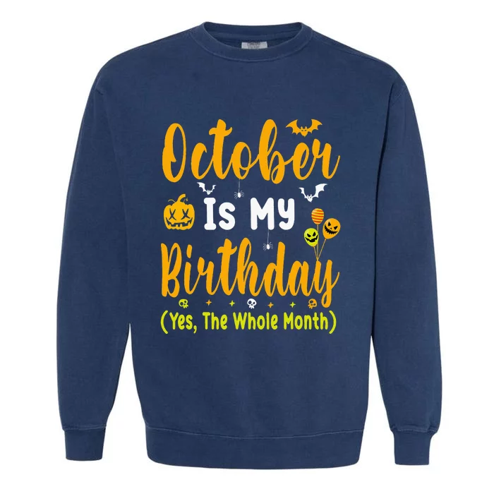 October Birthday For Women October Birthday Month Garment-Dyed Sweatshirt