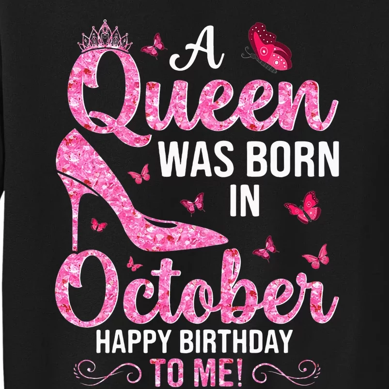 October Birthday For Women Queen Born In Octobe Tall Sweatshirt