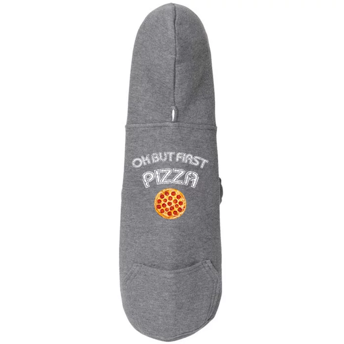 Ok But First Pizza Doggie 3-End Fleece Hoodie