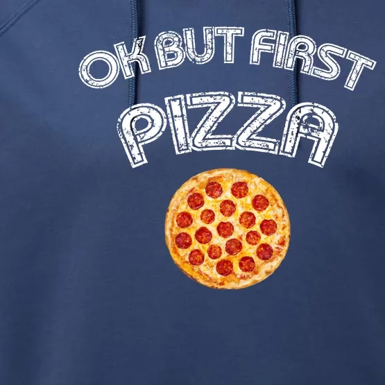 Ok But First Pizza Performance Fleece Hoodie