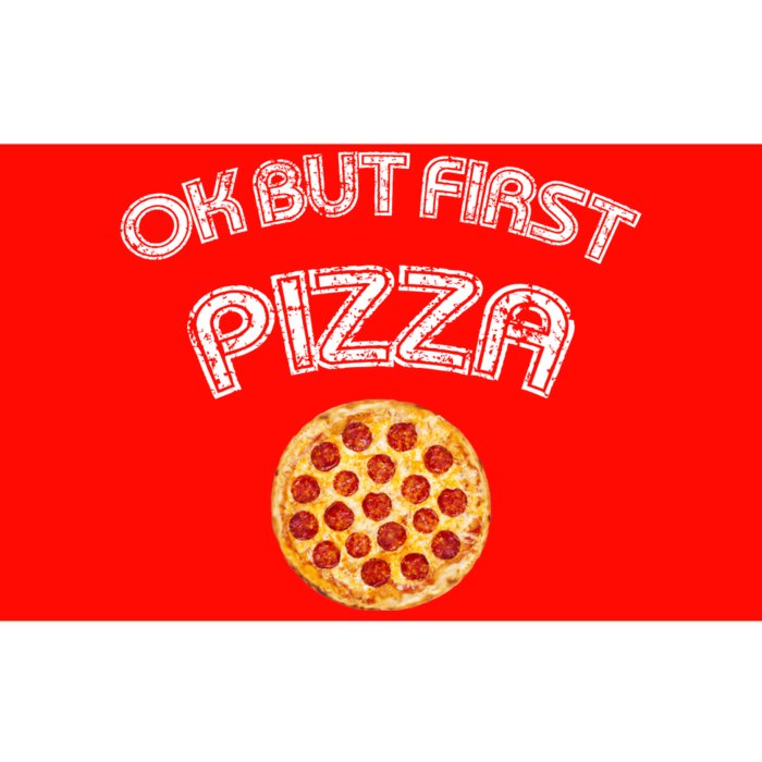 Ok But First Pizza Bumper Sticker