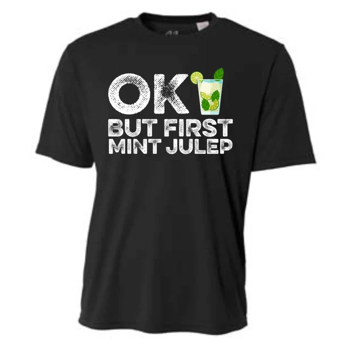 Ok But First Mint Julep Funny Cocktail Alcoholic Gift Cooling Performance Crew T-Shirt