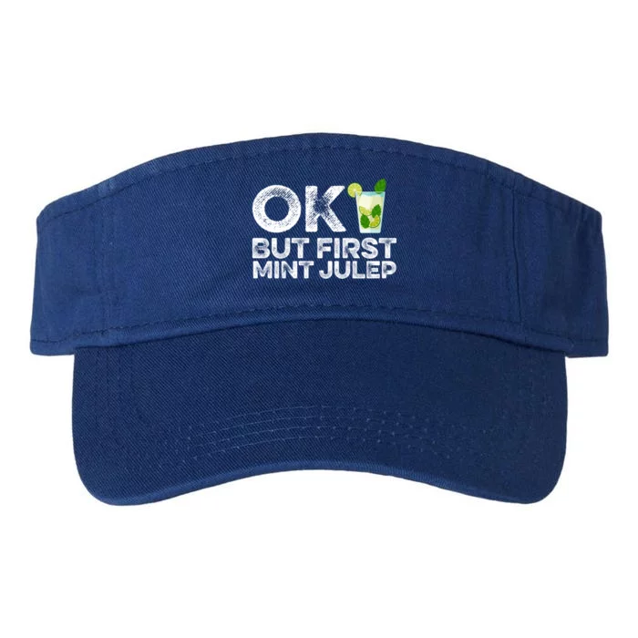 Ok But First Mint Julep Funny Cocktail Alcoholic Gift Valucap Bio-Washed Visor