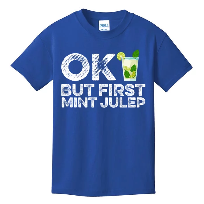 Ok But First Mint Julep Funny Cocktail Alcoholic Gift Kids T-Shirt