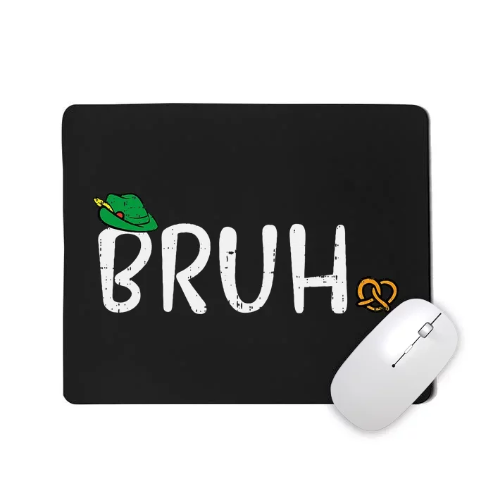 Oktoberfest Bruh Fun German Bavarian Festival Mousepad