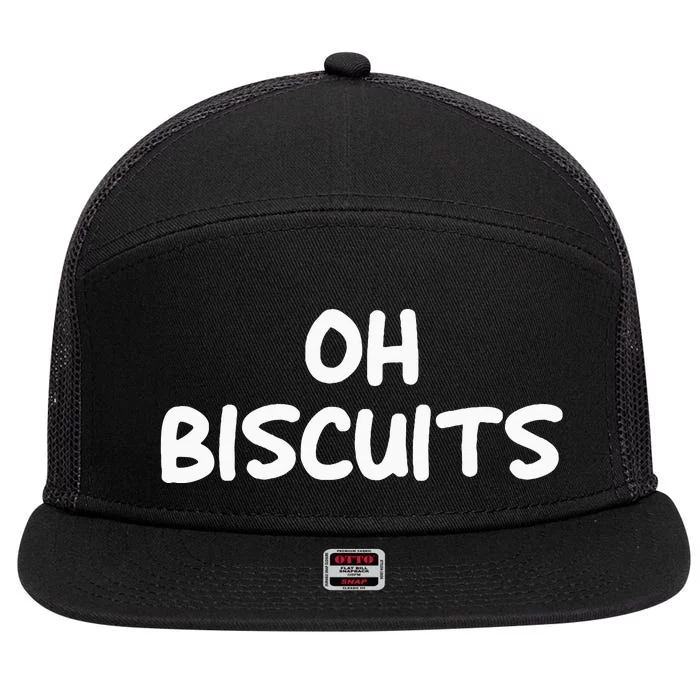 Oh Biscuits Funny Jokes Sarcastic 7 Panel Mesh Trucker Snapback Hat