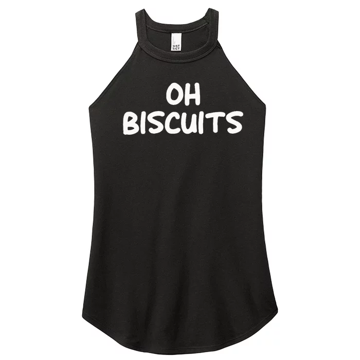 Oh Biscuits Funny Jokes Sarcastic Women’s Perfect Tri Rocker Tank