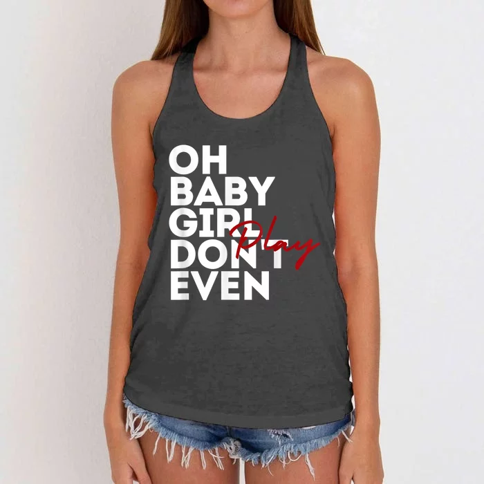 Oh Baby Girl DonT Even Play Aoc Women's Knotted Racerback Tank