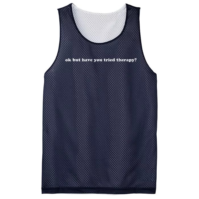 Ok But Have You Tried Therapy Mesh Reversible Basketball Jersey Tank