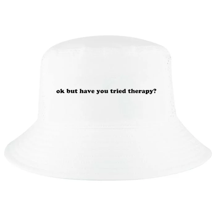 Ok But Have You Tried Therapy Cool Comfort Performance Bucket Hat