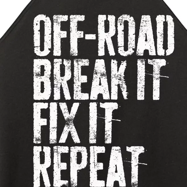 OffRoad Break It Fix It Repeat  OffRoading Women’s Perfect Tri Rocker Tank