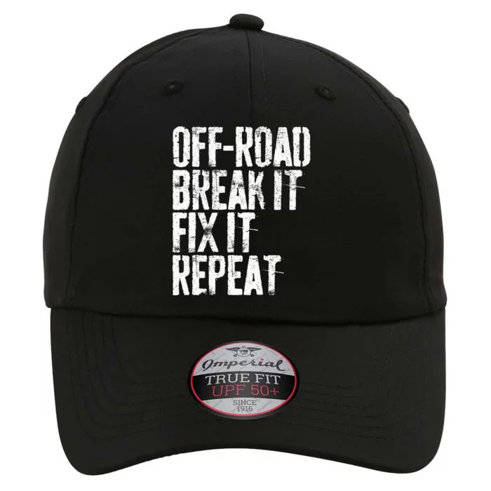 OffRoad Break It Fix It Repeat  OffRoading The Original Performance Cap