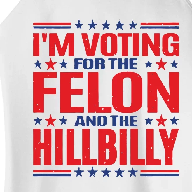 On Back Im Voting For The Felon The Hillbilly 2024 Women’s Perfect Tri Rocker Tank