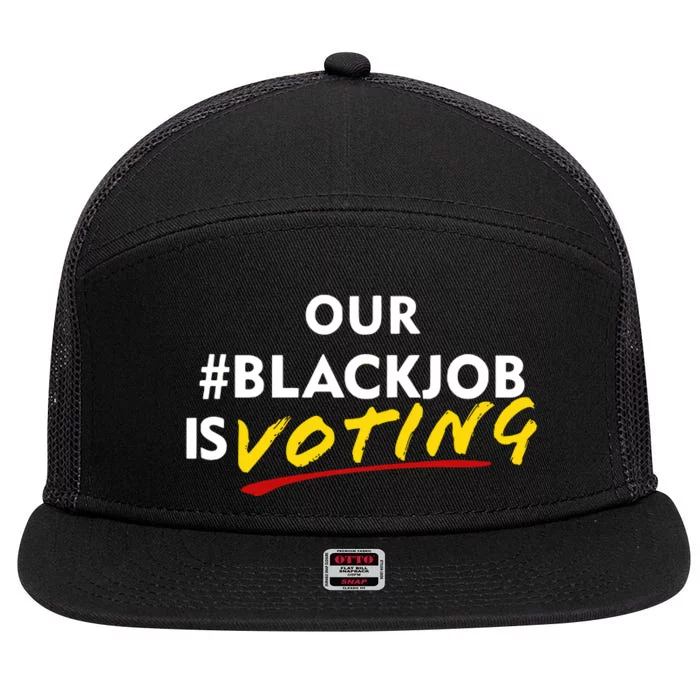 Our Black Job Is Voting 7 Panel Mesh Trucker Snapback Hat