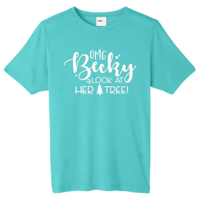 Omg Becky Look At Her Tree Funny ChromaSoft Performance T-Shirt