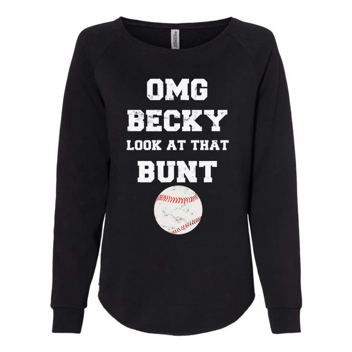 OMG Becky Look At That Bunt Baseball Fan Distressed Womens California Wash Sweatshirt