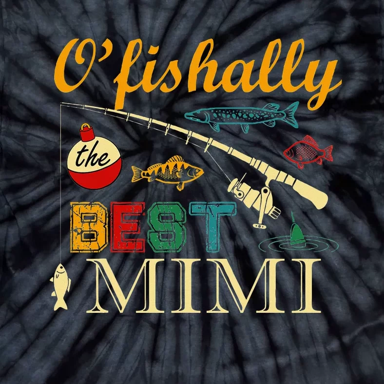 Ofishally Best Mimi Fishing Fisherman For Family Party Tie-Dye T-Shirt