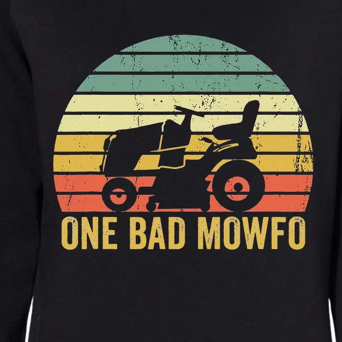 One Bad Mowfo Funny Lawn Care Grass Mowing Gardener Dad Womens California Wash Sweatshirt