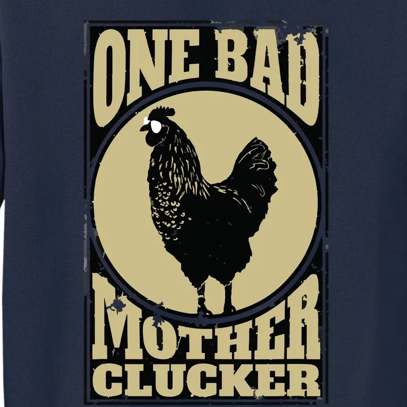 One Bad Mother Clucker Novel Chicken Lover Tall Sweatshirt