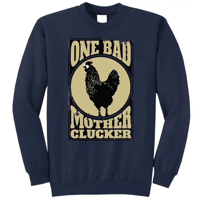 One Bad Mother Clucker Novel Chicken Lover Tall Sweatshirt