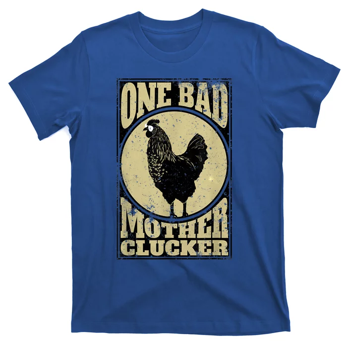 One Bad Mother Clucker Meaningful Gift Novel Chicken Lover Gift T-Shirt