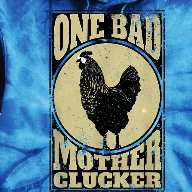 One Bad Mother Clucker Meaningful Gift Novel Chicken Lover Gift Tie Dye Hoodie